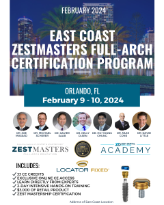 East Coast - Orlando, FL - February 2024 - ZestMastership Full-Arch Certification Course