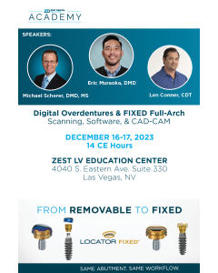 Digital Overdentures & Full-Arch FIXED Featuring Hands-on with Intraoral Scanning, Software and CAD-CAM - December 2023