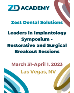 Leaders in Implantology Symposium - Includes Restorative & Surgical Breakout Sessions